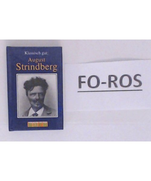 Klassisch gut. August Strindberg