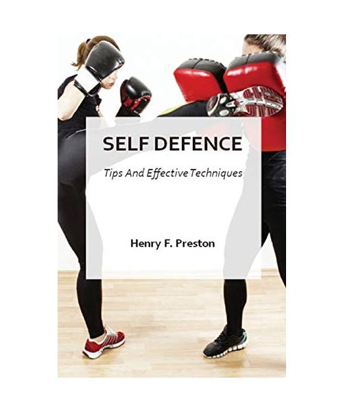 Self Defence - Tips and Effective Techniques