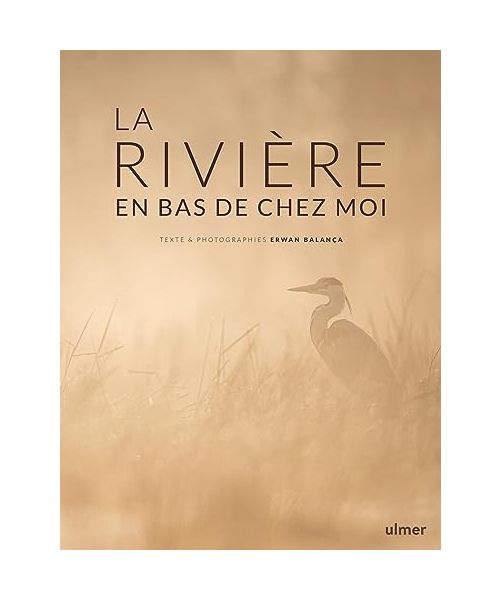 La Rivière en bas de chez moi