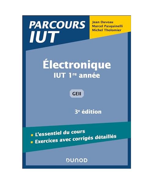Electronique - 3e éd: IUT 1re année GEII