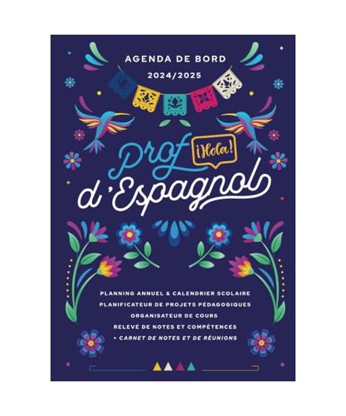 Agenda de bord 2024/2025 professeur d’Espagnol: Carnet de bord A4 pour les enseignants