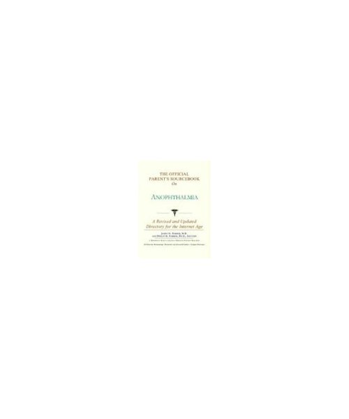 The Official Parents Sourcebook on Anophthalmia