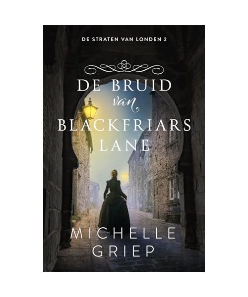 De bruid van Blackfriars Lane: roman (De straten van Londen, 2)
