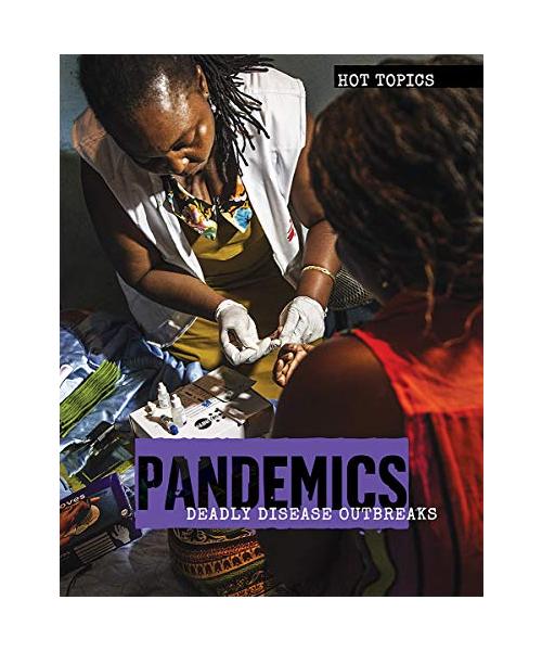 Pandemics: Deadly Disease Outbreaks