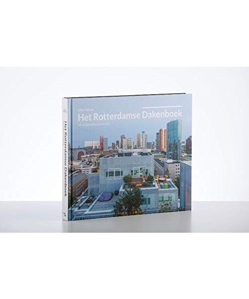 Het Rotterdamse dakenboek: nieuw gebruik van dak en stad