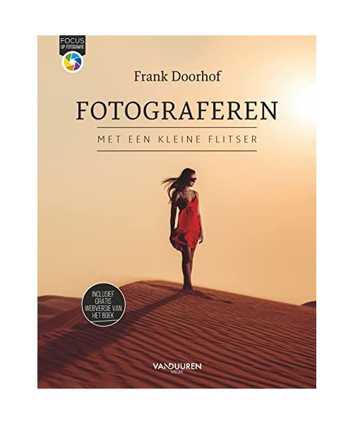 Fotograferen met een kleine flitser: Van donker naar licht (Focus op fotografie)