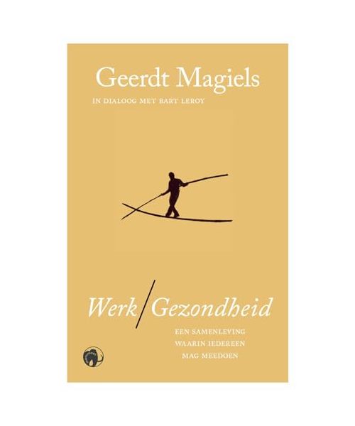 Werk/Gezondheid: een samenleving waarin iedereen mag meedoen
