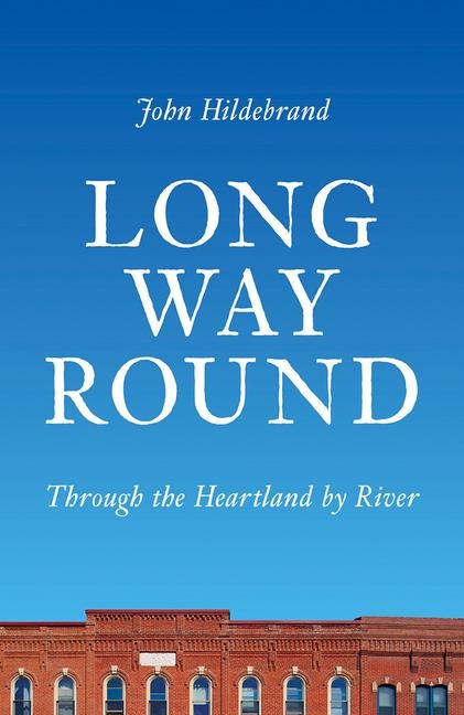 Long Way Round: Through the Heartland by River