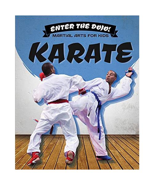 Karate (Enter the Dojo! Martial Arts for Kids)
