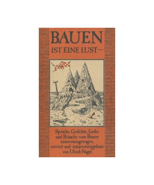 Bauen ist eine Lust ...