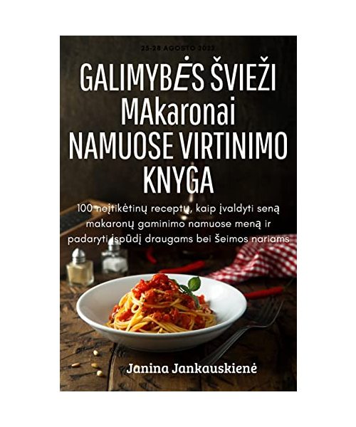 GALIMYBES SVIEZI MAkaronai NAMUOSE VIRTINIMO KNYGA