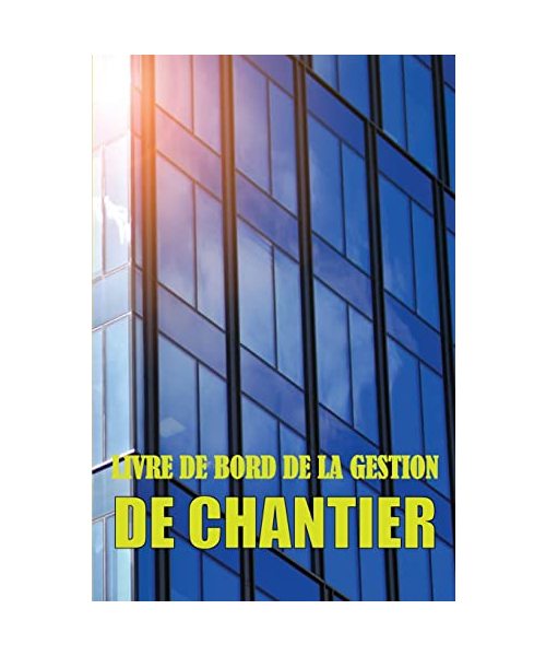 Livre de bord de la gestion de chantier