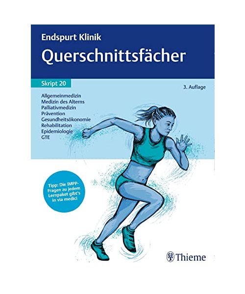 Endspurt Klinik Skript 20: Querschnittsfächer