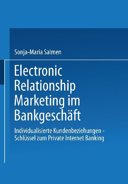 Electronic Relationship Marketing im Bankgeschäft