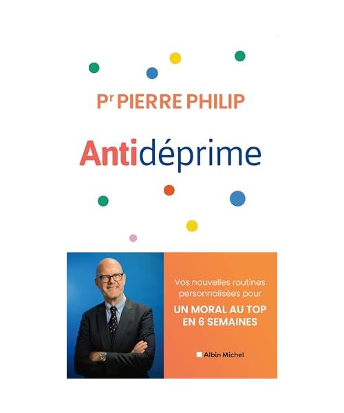 Antidéprime: Vos nouvelles routines personnalisées pour un moral au top en 6 semaines