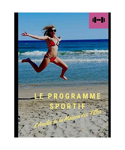 Programme sportif d'Amélie de la Maison des Filles: 5 semaines pour retrouver la forme !