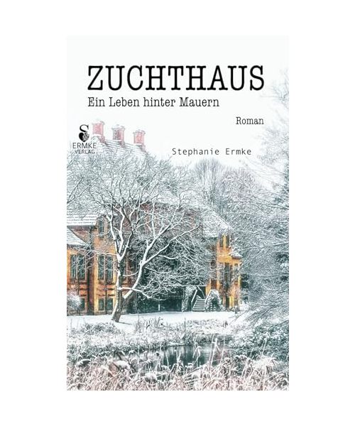 ZUCHTHAUS: Ein Leben hinter Mauern