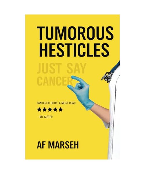 Tumorous Hesticles: Just Say Cancer