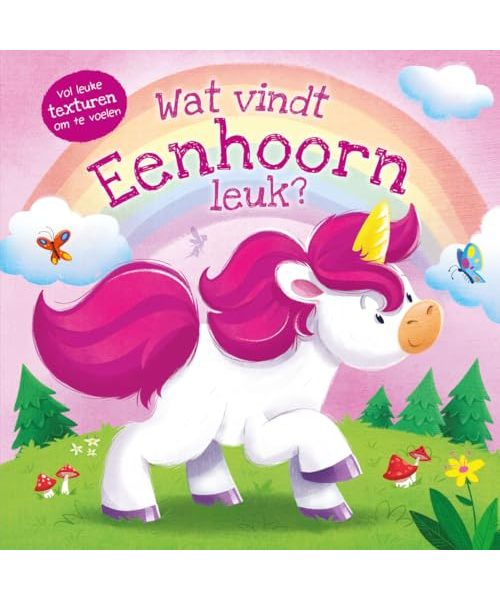 Wat vindt eenhoorn leuk?: vol leuke texturen om te voelen (Wat vindt ... leuk?)