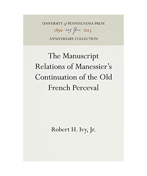 The Manuscript Relations of Manessier's Continuation of the Old French Perceval
