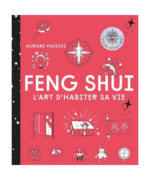 Feng Shui: L'art d'habiter sa vie