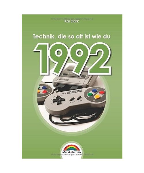 1992 - Das Geburtstagsbuch zum 30. Geburtstag - Jubiläum - Jahrgang. Alles rund um Technik & Co aus deinem Geburtsjahr