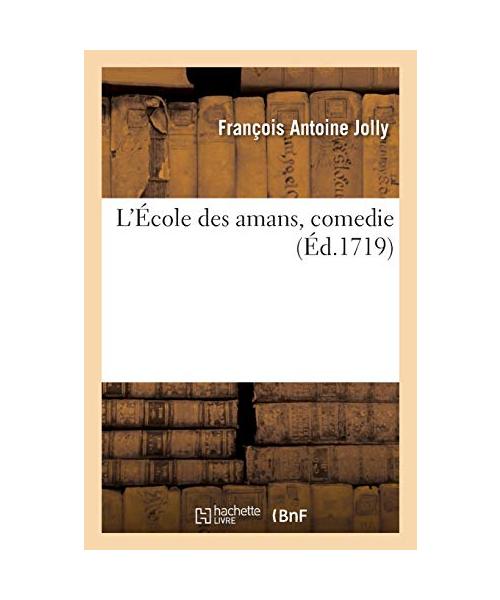 L'École des amans, comedie