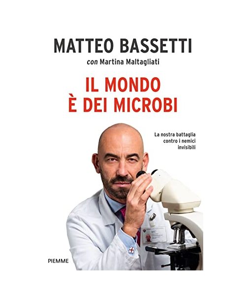 Il mondo è dei microbi. La nostra battaglia contro i nemici invisibili