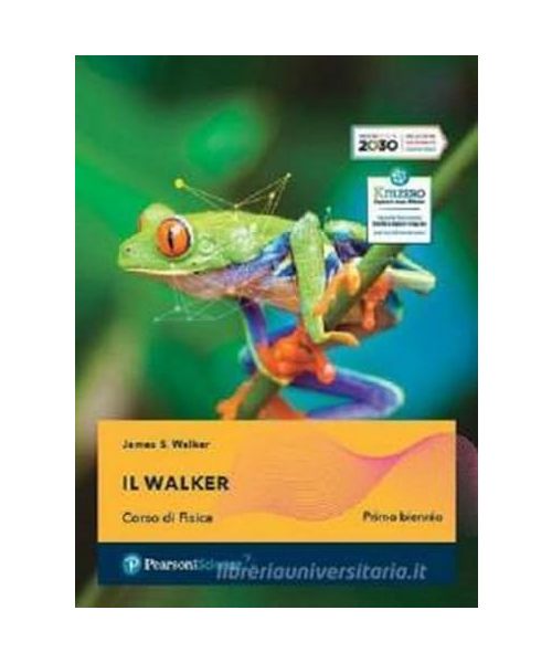 Il Walker. Corso di fisica. Per il primo biennio delle Scuole superiori. Con e-book. Con espansione online
