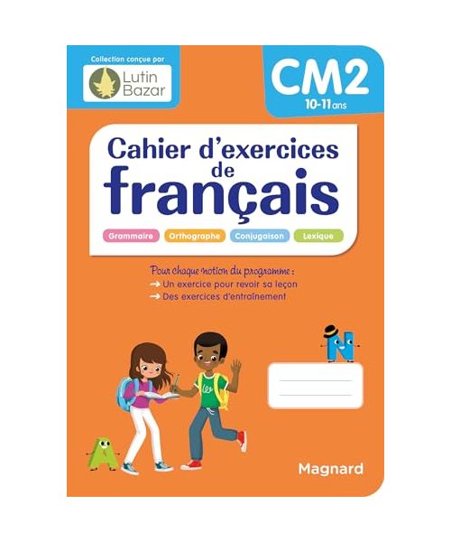 Cahier d'exercices de français CM2: Un cahier conçu par Lutin Bazar