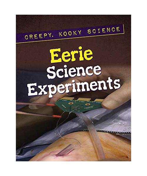 Eerie Science Experiments