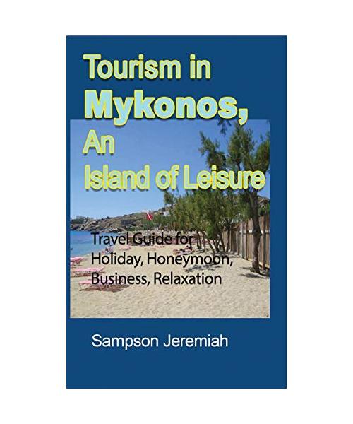 Tourism in Mykonos, An Island of Leisure
