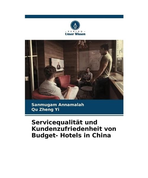 Servicequalität und Kundenzufriedenheit von Budget- Hotels in China