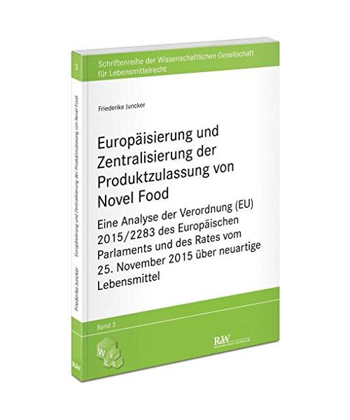 Europäisierung und Zentralisierung der Produktzulassung von Novel Food