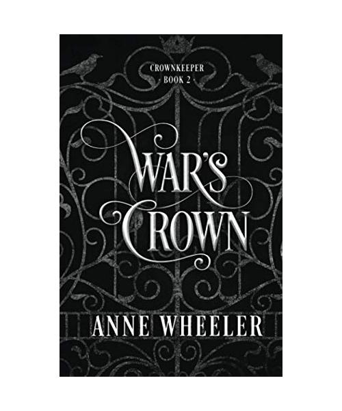 War's Crown (Crownkeeper Trilogy, Band 2)