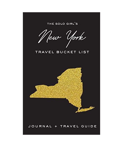 The Solo Girl's New York Travel Bucket List - Journal and Travel Guide