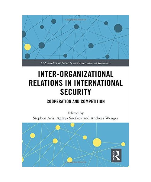 Inter-organizational Relations in International Security