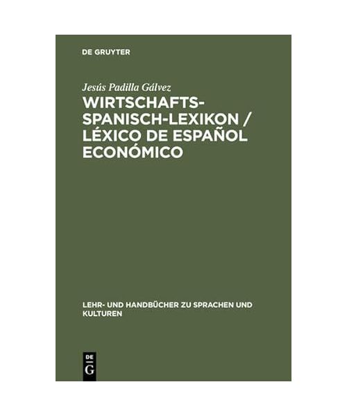 Wirtschaftsspanisch-Lexikon / Léxico de español económico