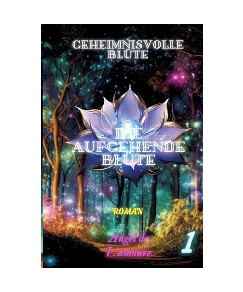 Die Aufgehende Blüte