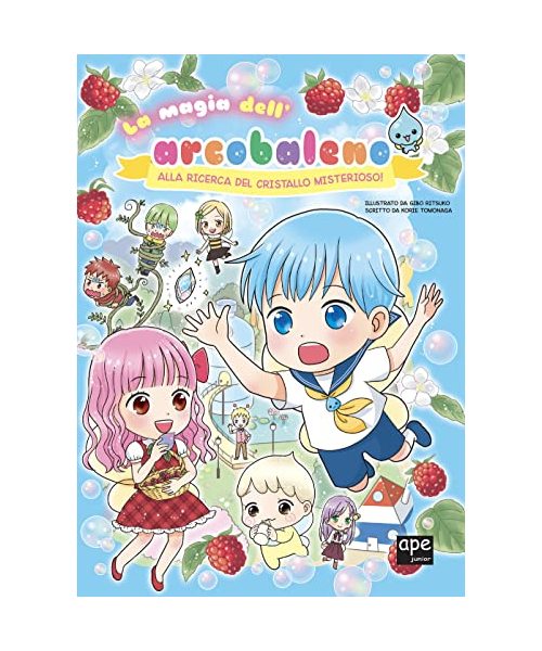 La magia dell'arcobaleno. Alla ricerca del cristallo misterioso!