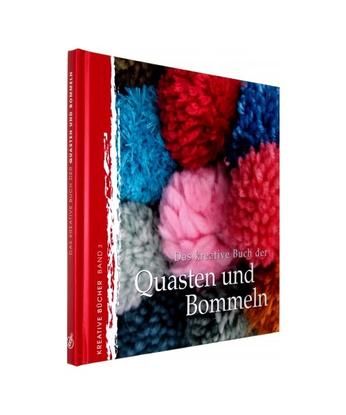 Das kreative Buch der Quasten und Bommeln