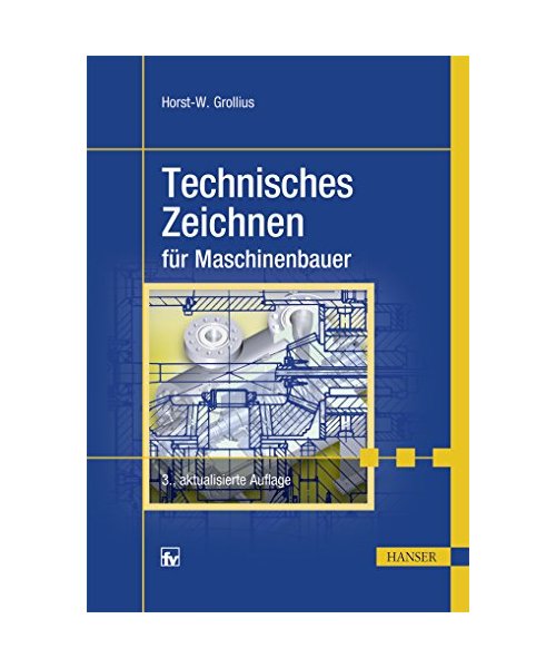 Technisches Zeichnen für Maschinenbauer