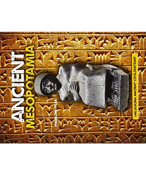 Ancient Mesopotamia (Unlocking Ancient Civilizations)
