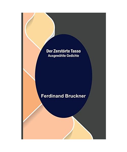 Der zerstörte Tasso