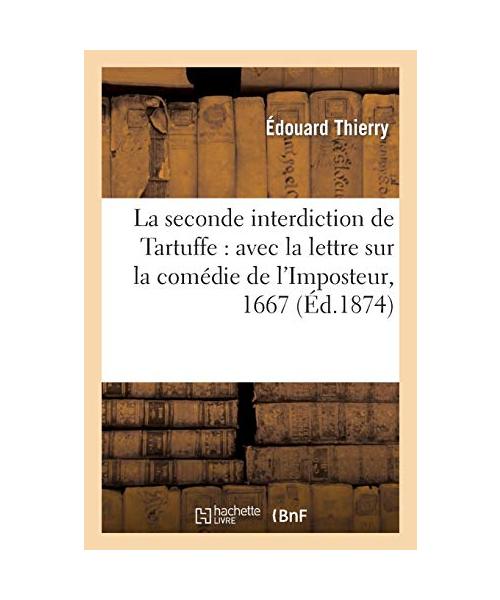 La seconde interdiction de Tartuffe
