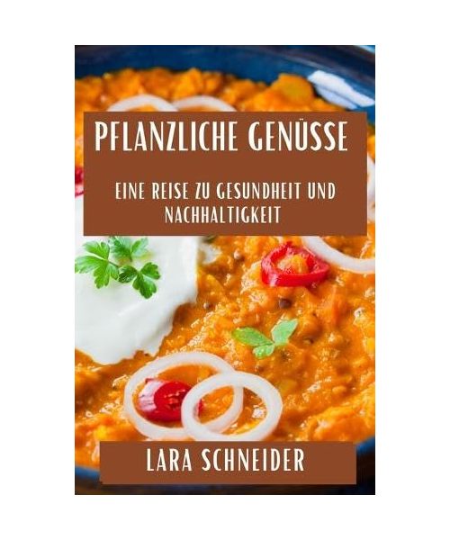 Pflanzliche Genüsse