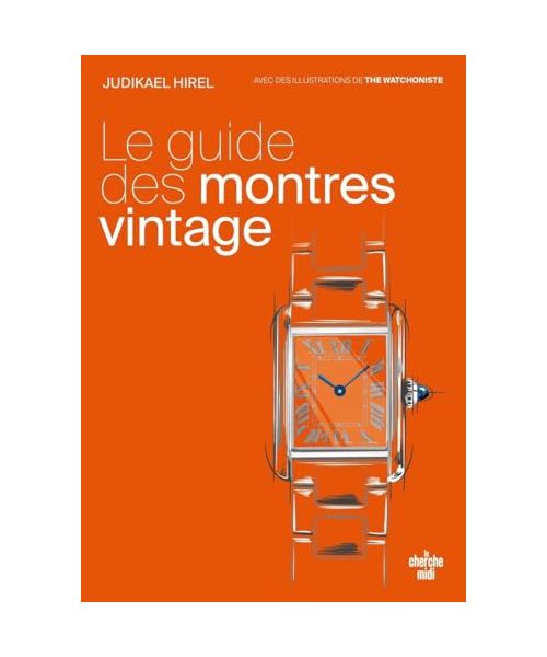 Le guide des montres vintage - Il est temps de vous faire plaisir