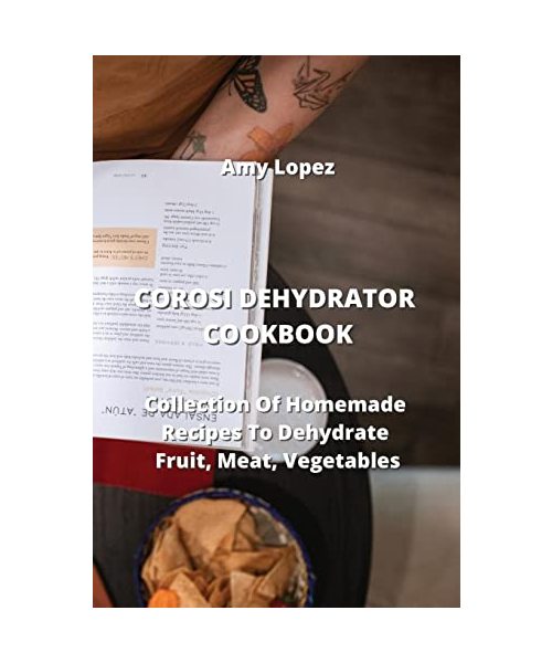 COROSI DEHYDRATOR COOKBOOK