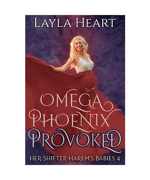 Omega Phoenix: Provoked (Her Shifter Harem's Babies, 4)