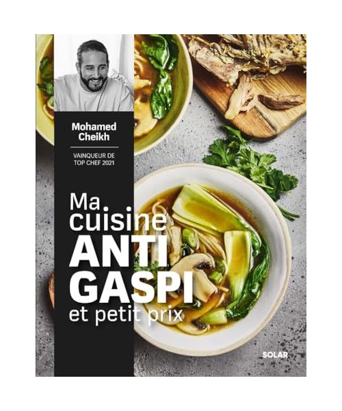 Ma cuisine antigaspi et petit prix